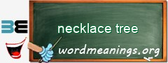 WordMeaning blackboard for necklace tree